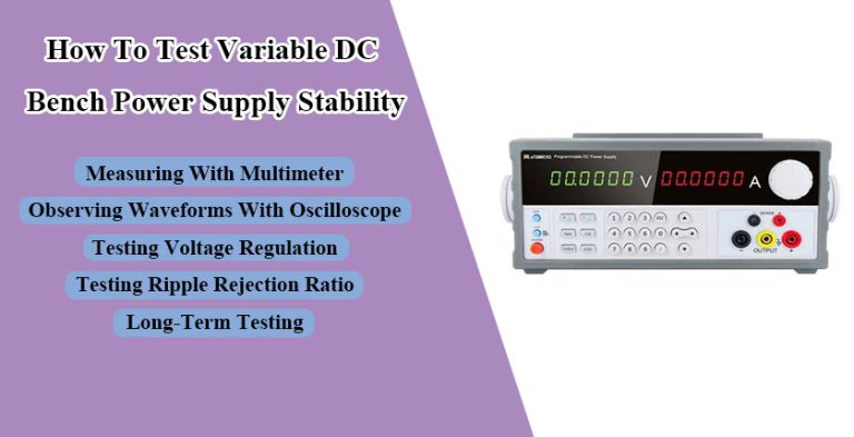 How To Test Variable DC Bench Power Supply Stability